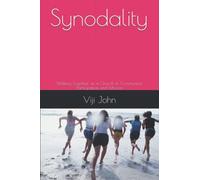 Synodality: Walking Together as a Church in Communion, Participation and Mission