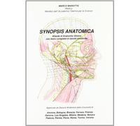 Synopsis anatomica. Atlante di anatomia umana con testo completo in tavole sinottiche