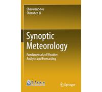 Synoptic Meteorology: Fundamentals of Weather Analysis and Forecasting