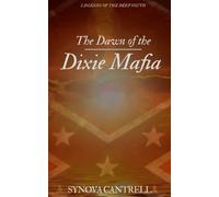 Synova Cantrell Dawn of the Dixie Mafia (Tascabile) Legends of the Deep South
