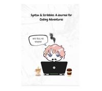 Syntax and Scribbles: A Journal for Coding Adventures