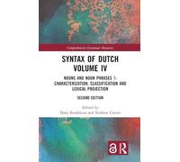 Syntax of Dutch Volume IV: Nouns and Noun Phrases 1: Characterization, classification and lexical projection