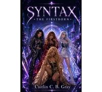 Syntax: The Firstborn