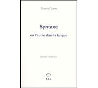 Syntaxe: Ou l'autre de la langue, suivi de Eloge de la honte et de Voix basse, éloge du chochotement ou l'autre dans la voix