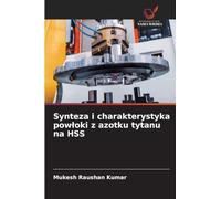 Synteza i charakterystyka pow¿oki z azotku tytanu na HSS