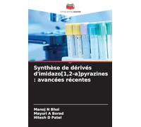 Synthèse de dérivés d'imidazo[1,2-a]pyrazines : avancées récentes