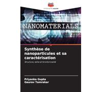 Synthèse de nanoparticules et sa caractérisation: Structure, taille et fonctionnalité