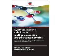 Synthèse mécano-chimique à multicomposants : progrès contemporains: Outil moderne pour la synthèse organique verte de carbocycles et d'hétérocycles