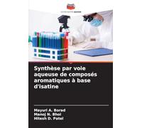 Synthèse par voie aqueuse de composés aromatiques à base d'isatine