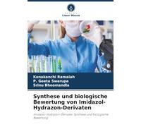 Synthese und biologische Bewertung von Imidazol-Hydrazon-Derivaten: Imidazol-Hydrazon-Derivate: Synthese und biologische Bewertung