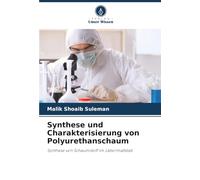 Synthese und Charakterisierung von Polyurethanschaum: Synthese von Schaumstoff im Labormaßstab