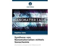 Synthese von Nanomaterialien mittels Sonochemie: Eine Studie zu anorganischem Metalloxid ZnO