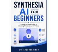 Synthesia AI for Beginners: A Step-by-Step Guide to Creating Professional AI Videos