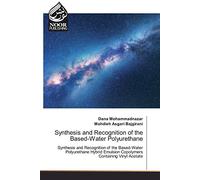 Synthesis and Recognition of the Based-Water Polyurethane: Synthesis and Recognition of the Based-Water Polyurethane Hybrid Emulsion Copolymers Containing Vinyl Acetate