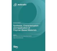 Synthesis, Characterization and Application of Polymer-Based Materials
