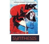 Synthesis. Dante, inferno, la sintesi. Per le Scuole superiori. Con e-book. Con espansione online