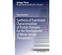 Synthesis of Functional Characterization of Protein Domains for the Development of Mirror-Image Therapeutics: Doctoral Thesis accepted by Kyoto University, Kyoto, Japan