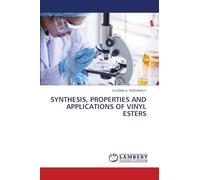 SYNTHESIS, PROPERTIES AND APPLICATIONS OF VINYL ESTERS