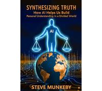 Synthesizing Truth: How AI Helps us Build Personal Understanding in a Divided World