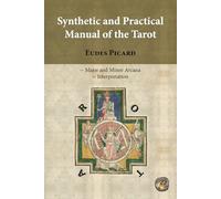 Synthetic and Practical Manual of the Tarot