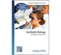 Synthetic Biology: A key-field of the future