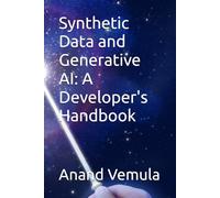 Synthetic Data and Generative AI: A Developer's Handbook