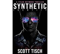 Synthetic Identity: A Tyler Network thriller: 1