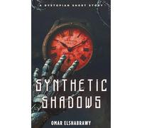 Synthetic Shadows: A Dystopian Sci-Fi Short Story About Humanity, Memory, and Machines