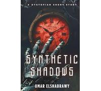 Synthetic Shadows: A Dystopian Sci-Fi Short Story About Humanity, Memory, and Machines
