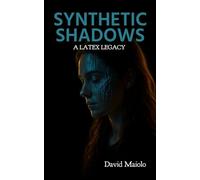 Synthetic Shadows: A Latex Legacy