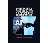 Synthetic Soul: Philosophy and the Future of AI Consciousness