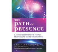 Synthia Andrews The Path of Presence (Tascabile)