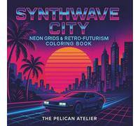 Synthwave City: Neon Grids & Retro-Futurism Coloring Book for Adults: Escape into 1980s nostalgia with futuristic cityscapes, retro cars, and grid sunsets.