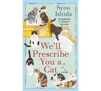 Syou Ishida We'll Prescribe You a Cat (Copertina rigida)