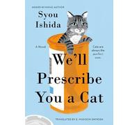 Syou Ishida We'll Prescribe You a Cat (Copertina rigida)