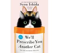 Syou Ishida We'll Prescribe You Another Cat (Copertina rigida)