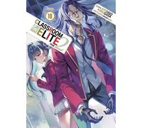 Classroom of the Elite Year 2 10: Light Novel