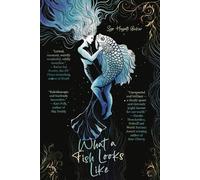 Syr Hayati Beker What a Fish Looks Like (Tascabile)