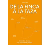 Syra Coffee de la Finca a la Taza. Descubre El Viaje del Café (Copertina rigida)