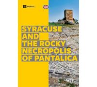 Syracuse and the rocky necropolis of Pantalica. Ediz. a colori