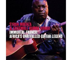 Syran M'Benza & Ensemble Rumba Immortal Franco: Africa's Unrivalled Guitar (CD)