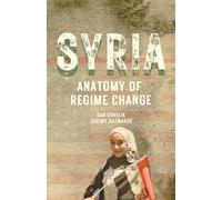 Syria: Anatomy of Regime Change