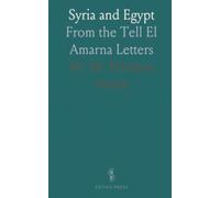 Syria and Egypt: From the Tell El Amarna Letters