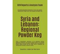 Syria and Lebanon: Regional Powder Keg