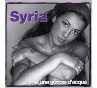 Syria - Come Una Goccia D'acqua 2001