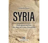 Syria. Dalla genesi dell’Isis alla sfida del cyber-terrorismo