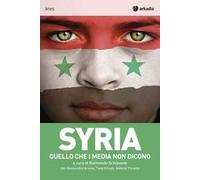 Syria. Quello che i media non dicono