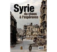 Syrie, du Chaos a l'Espérance - DVD