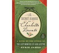Syrie James The Secret Diaries of Charlotte Bronte (Tascabile)