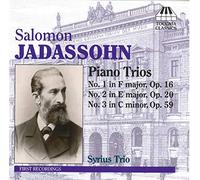Syrius Trio - Jadassohn: Trios Pour Piano No. 1 & 3